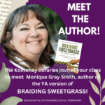 Social media square featuring a picture of author Monique Gray Smith, the cover of her book Braiding Sweetgrass and the words "Meet the Author" following details of the event. 